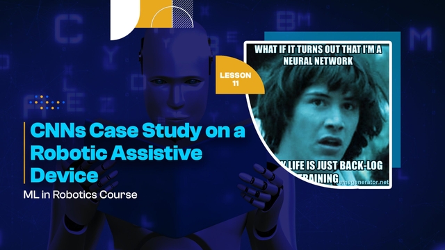 CNNs Case Study on a Robotic Assistive Device