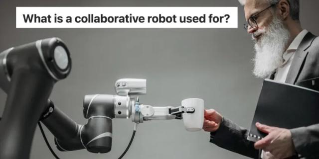 What is a collaborative robot used for?