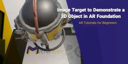 Image Target to Demonstrate a 3D Object in AR Foundation